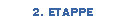 2. ETAPPE
