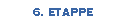 6. ETAPPE