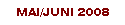 MAI/JUNI 2008